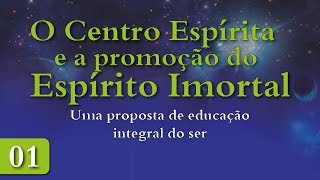 O Centro Espírita e a Promoção do Espírito Imortal