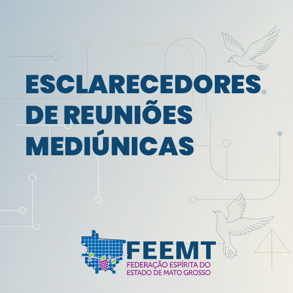 Esclarecedores de Reunião Mediúnica