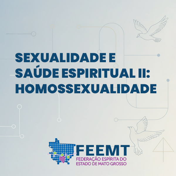 Sexualidade e Saúde Espiritual 2 – Homossexualidade