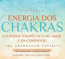 Energia dos Chakras e o Poder Terapêutico do Amor e da Compaixão