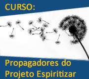 Curso de Propagadores do Projeto Espiritizar