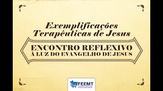 Encontro Reflexivo à Luz do Evangelho de Jesus 2018